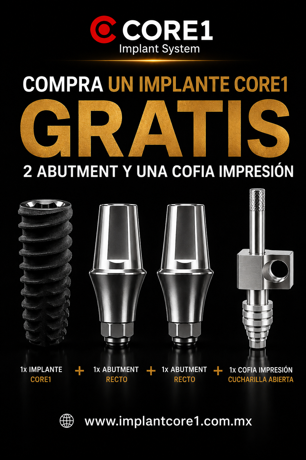 Promocion: Compra 1 Implante CORE1 SLA Gratis 2 Abutments y 2 Cofia impresionTS3 Line